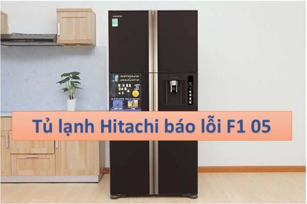 tu lanh hitachi bao loi f1 05 1 1