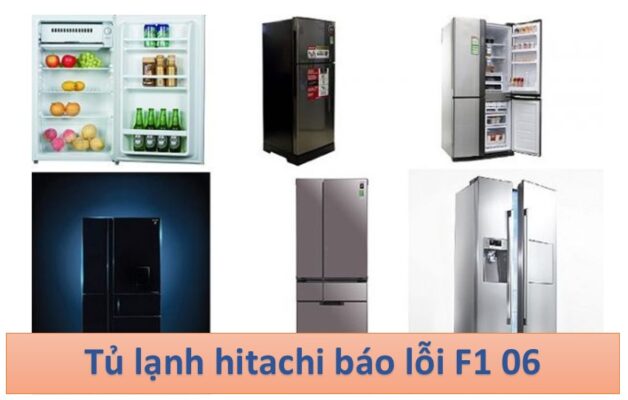 Cách sửa khắc phục sửa lỗi F1 06 trên tủ lạnh Hitachi