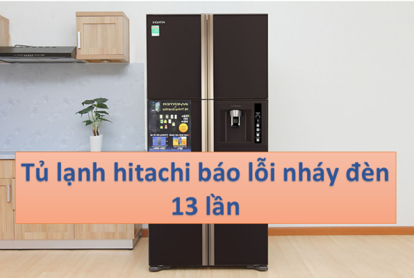 tu lanh hitachi bao loi nhay den 13 1