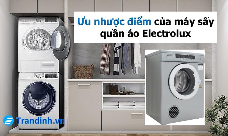 Ưu nhược điểm của máy sấy quần áo Electrolux 【Từ A-Z】 1 Ưu nhược điểm của máy sấy quần áo Electrolux