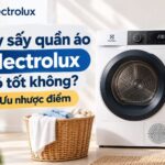 Máy sấy quần áo Electrolux có tốt không? Ưu nhược điểm