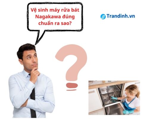 1. Hướng dẫn làm vệ sinh máy rửa bát Nagakawa