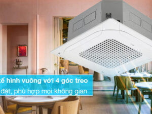 Điều hoà âm trần LG Inverter 2HP ZTNQ18GPLA0 5 Điều hòa âm trần LG Inverter 18000 BTU ZTNQ18GPLA0 - Thiết kế hình vuông với 4 góc treo dễ dàng lắp đặt, phù hợp mọi không gian