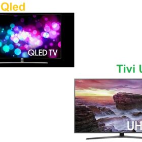 So sánh tivi Qled và UHD: Nên mua TV QLED hay UHD?