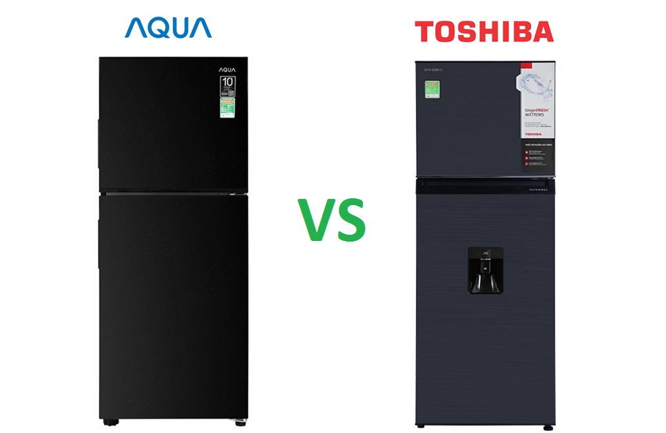 So sánh tủ lạnh Aqua và Toshiba, Nên mua tủ lạnh Aqua hay Toshiba