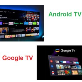 So sánh Android TV và Google TV: Nên mua loại nào ?