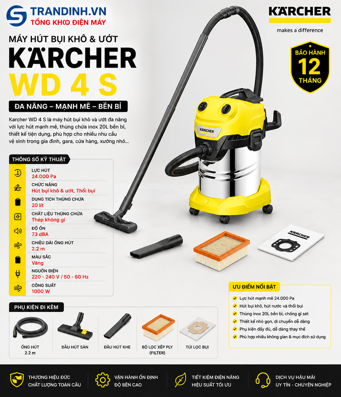 Máy hút bụi công nghiệp Karcher WD4 S 4 Karcher WD 4 S được thiết kế để xử lý nhiều loại bụi bẩn khác nhau với lực hút lên tới 24.000Pa.