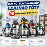 Máy hút bụi công nghiệp loại nào tốt? 10 hãng bán chạy nhất