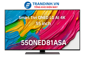 Tivi LG 55QNED81ASA | Smart Tivi QNED LG AI 4K 55 inch 4 tivi lg 55qned81asa
