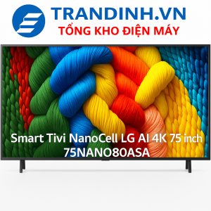 Tivi LG 75NANO80ASA | Smart Tivi Nanocell LG AI 4K 75 inch 4 tivi lg 75nano80asa