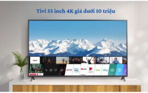 tivi-55-inch-gia-duoi-10-trieu