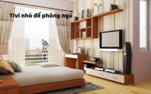 tivi nho de phong ngu