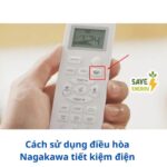 Cách sử dụng nút tiết kiệm điện trên điều hòa Nagakawa