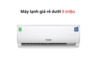 may-lanh-gia-re-duoi-5-trieu