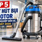 Top 5 Máy hút bụi 2 motor công nghiệp bền bỉ, tốt nhất 2026
