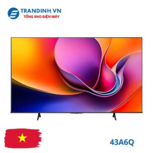 Tivi Hisense 43A6Q | 43 inch 4K 3 43A6Q